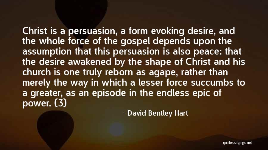Episode 3 Quotes By David Bentley Hart Episode 3 Quotes By David Bentley Hart