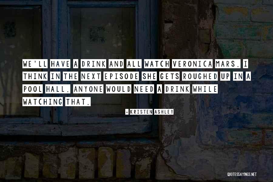 Episode 3 Quotes By Kristen Ashley Episode 3 Quotes By Kristen Ashley