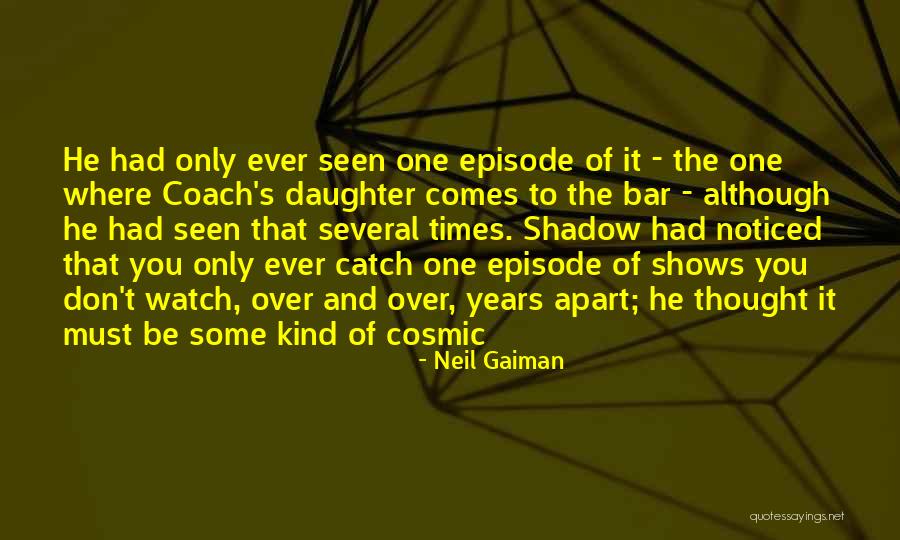 Episode 3 Quotes By Neil Gaiman Episode 3 Quotes By Neil Gaiman