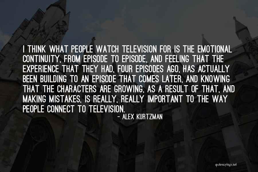 Episode I Quotes By Alex Kurtzman Episode I Quotes By Alex Kurtzman