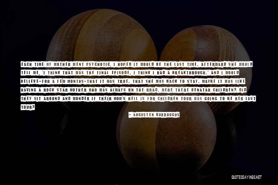 Episode I Quotes By Augusten Burroughs Episode I Quotes By Augusten Burroughs