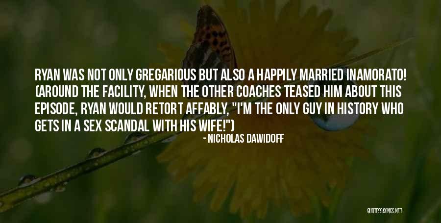 Episode I Quotes By Nicholas Dawidoff Episode I Quotes By Nicholas Dawidoff