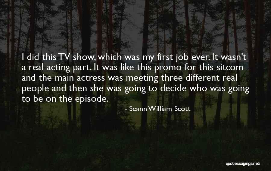 Episode I Quotes By Seann William Scott Episode I Quotes By Seann William Scott
