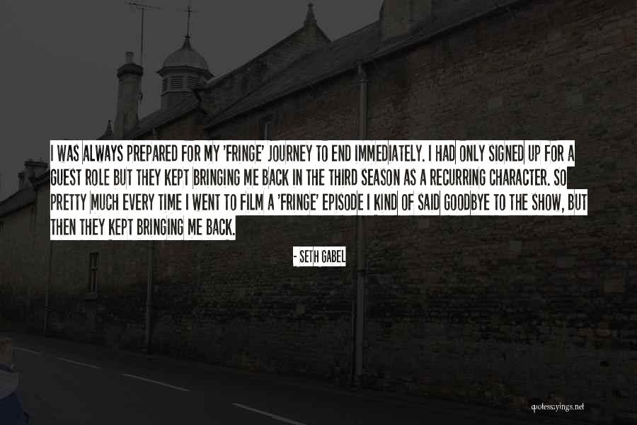 Episode I Quotes By Seth Gabel Episode I Quotes By Seth Gabel
