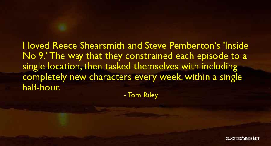 Episode I Quotes By Tom Riley Episode I Quotes By Tom Riley