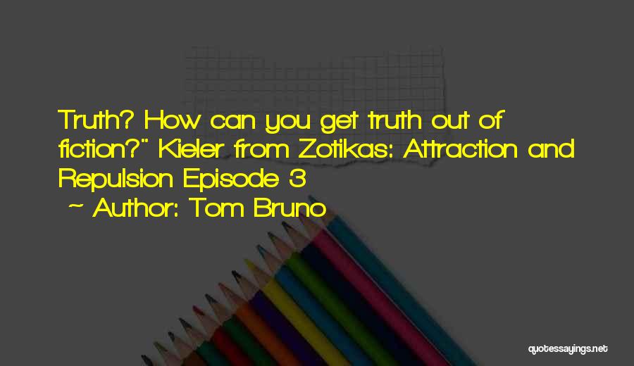 Episode Quotes By Tom Bruno