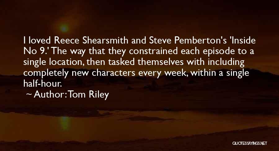 Episode Quotes By Tom Riley