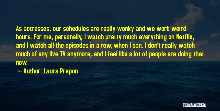 Episodes Tv Quotes By Laura Prepon