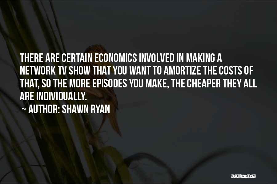 Episodes Tv Quotes By Shawn Ryan