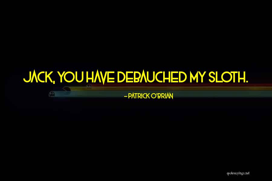 Episodically Pronunciation Quotes By Patrick O'Brian Episodically Pronunciation Quotes By Patrick O'Brian