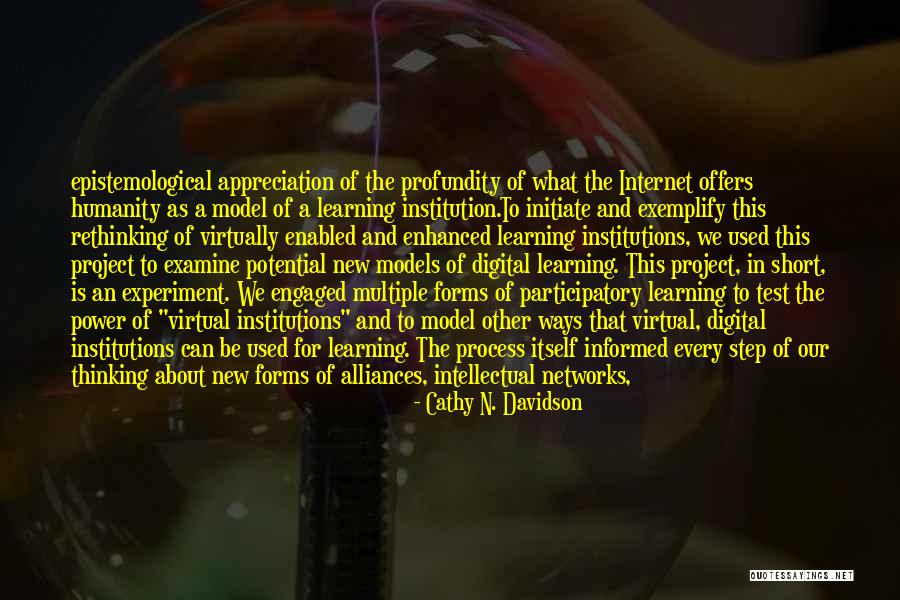 Epistemological Quotes By Cathy N. Davidson Epistemological Quotes By Cathy N. Davidson