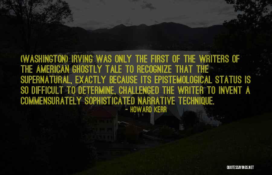 Epistemological Quotes By Howard Kerr Epistemological Quotes By Howard Kerr