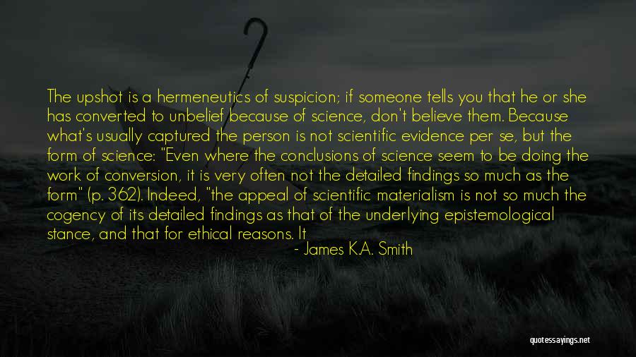 Epistemological Quotes By James K.A. Smith Epistemological Quotes By James K.A. Smith