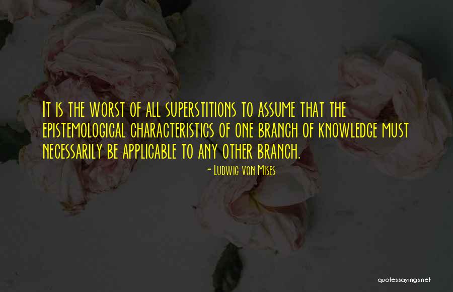 Epistemological Quotes By Ludwig Von Mises Epistemological Quotes By Ludwig Von Mises