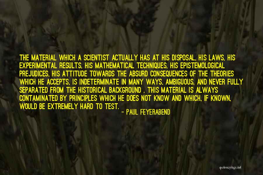Epistemological Quotes By Paul Feyerabend Epistemological Quotes By Paul Feyerabend