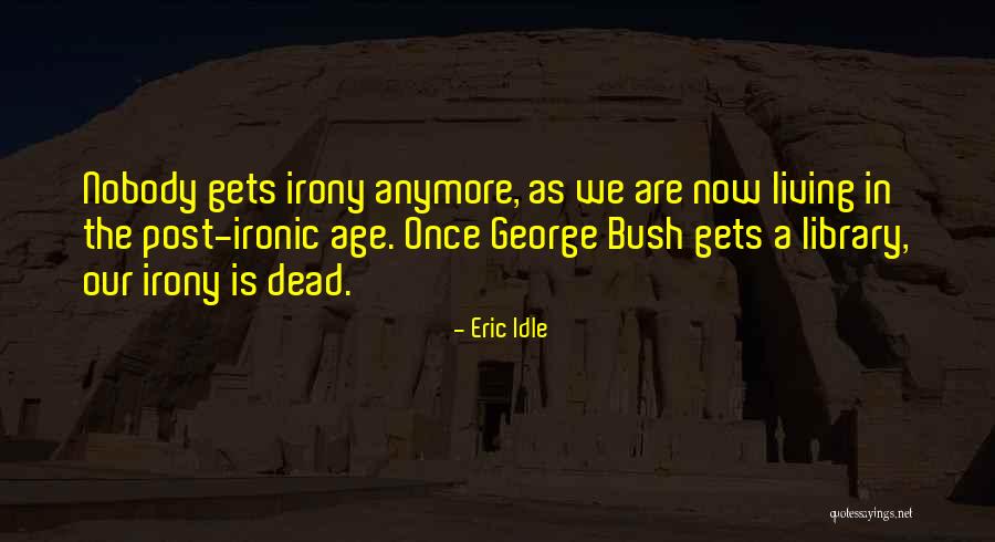 Epistemologically In A Sentence Quotes By Eric Idle Epistemologically In A Sentence Quotes By Eric Idle