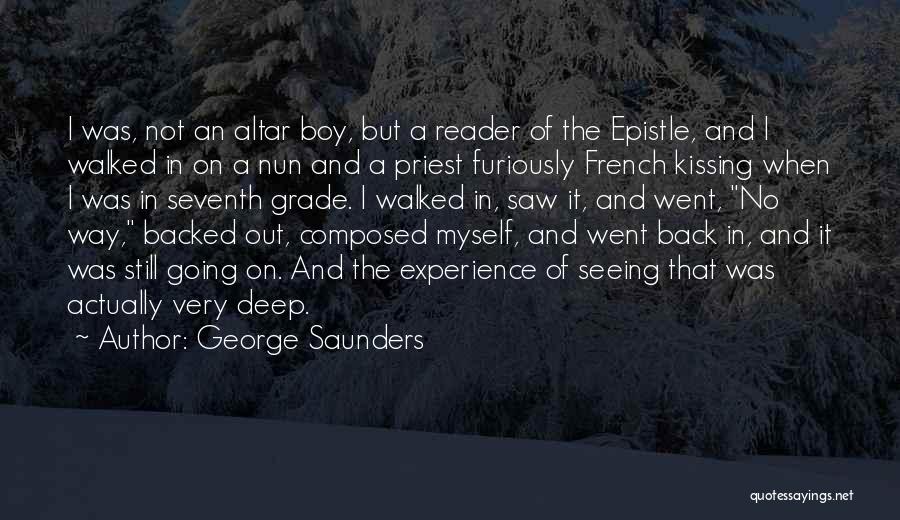 Epistle Quotes By George Saunders