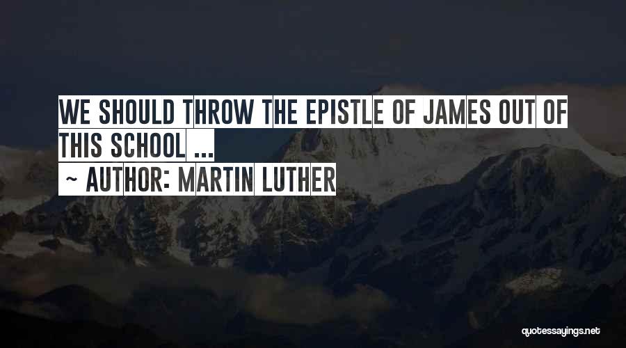 Epistle Quotes By Martin Luther