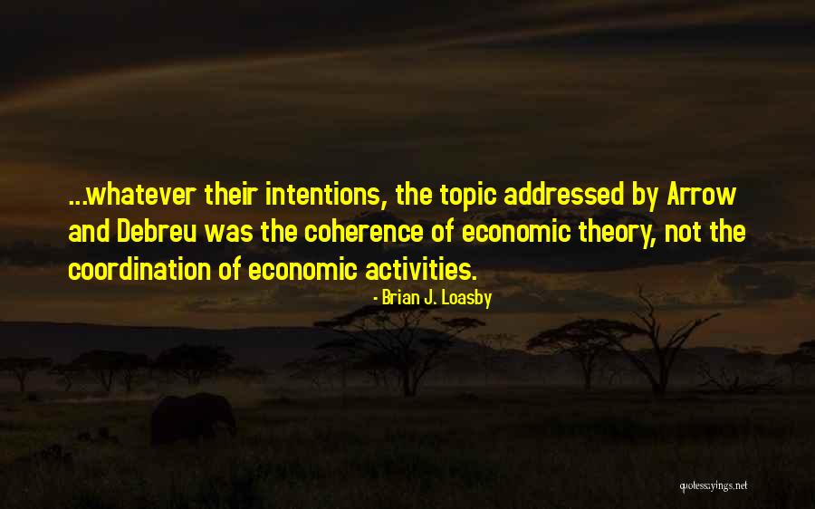 Epistolary Form Quotes By Brian J. Loasby Epistolary Form Quotes By Brian J. Loasby