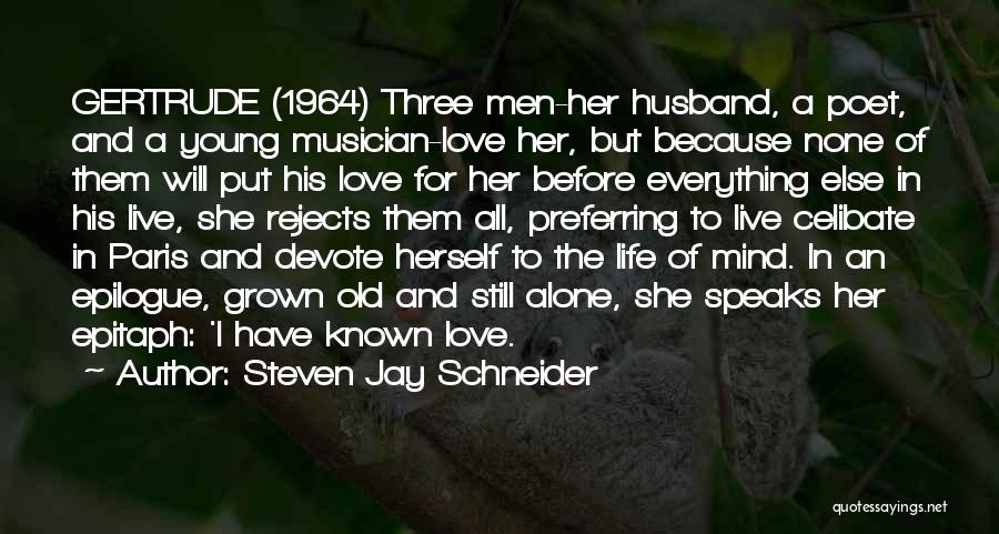 Epitaph Love Quotes By Steven Jay Schneider