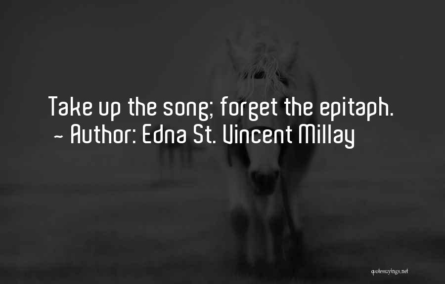 Epitaph Quotes By Edna St. Vincent Millay