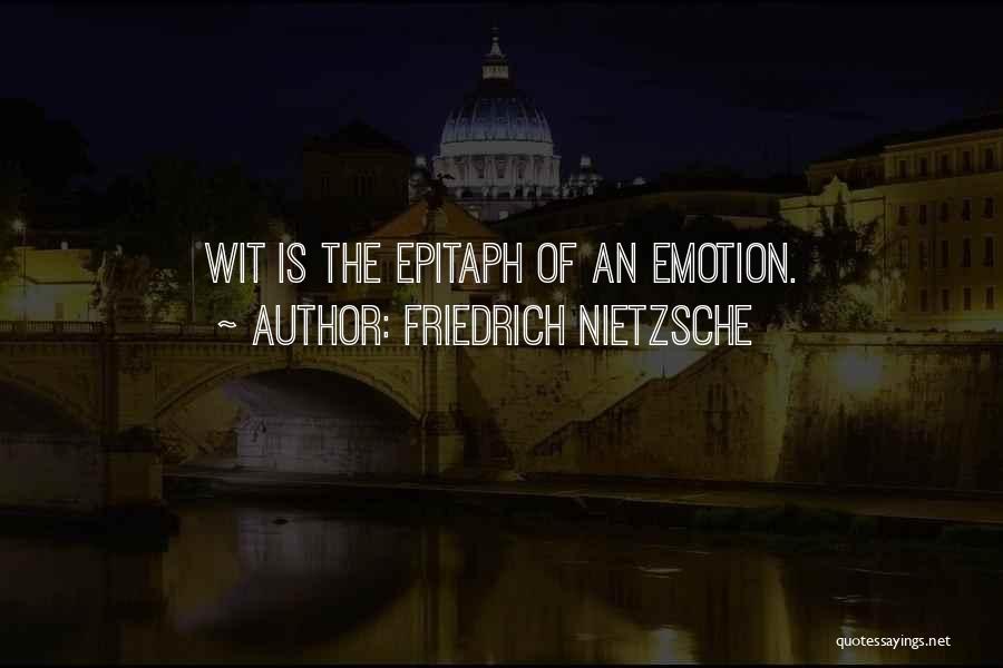 Epitaph Quotes By Friedrich Nietzsche