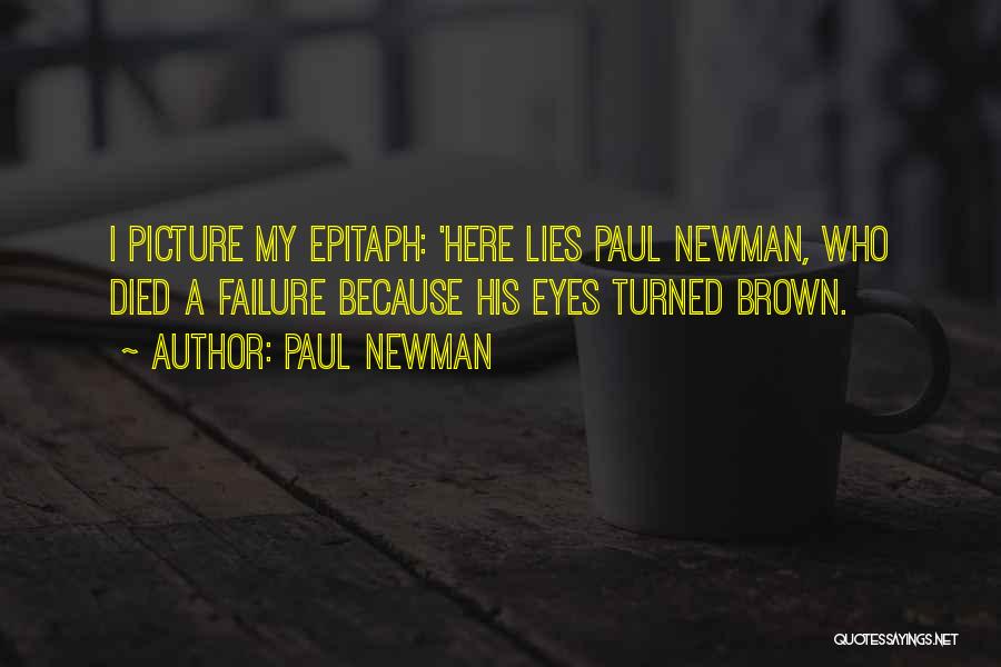 Epitaph Quotes By Paul Newman