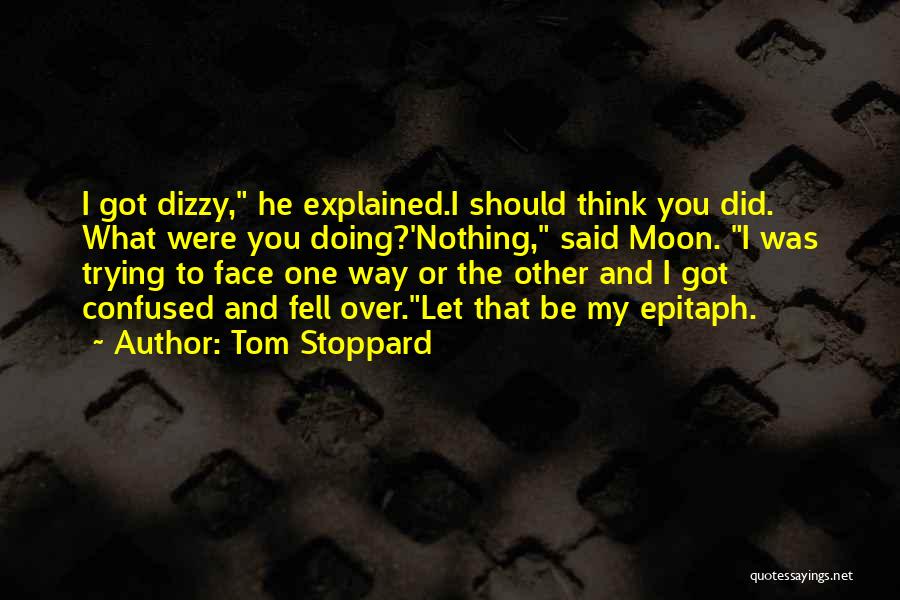 Epitaph Quotes By Tom Stoppard