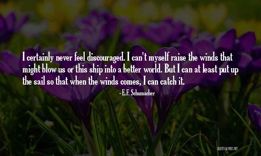 Epithalame Quotes By E.F. Schumacher