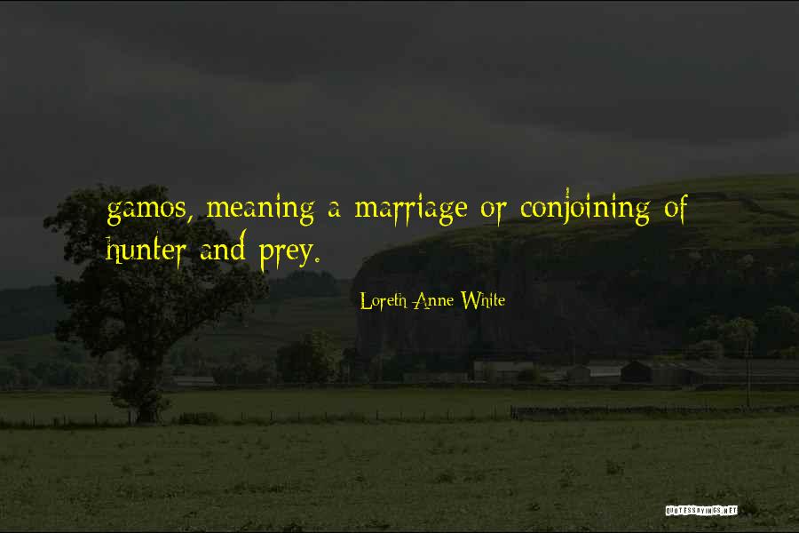 Epithalamium Quotes By Loreth Anne White Epithalamium Quotes By Loreth Anne White