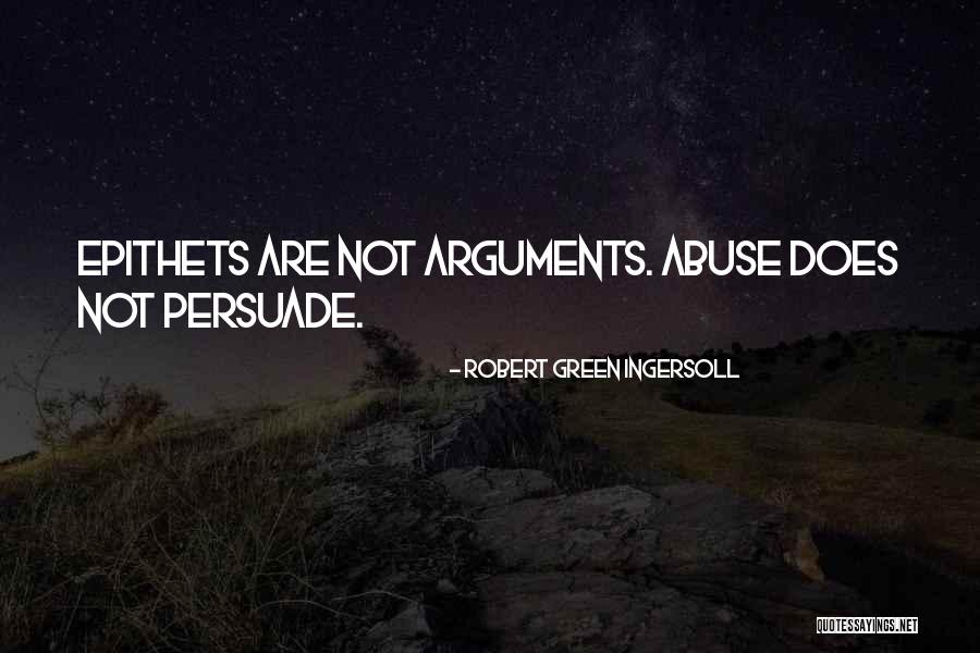 Epithets Quotes By Robert Green Ingersoll Epithets Quotes By Robert Green Ingersoll