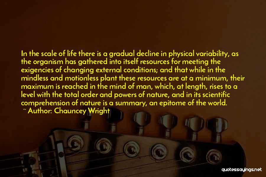 Epitome Quotes By Chauncey Wright