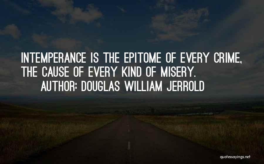 Epitome Quotes By Douglas William Jerrold