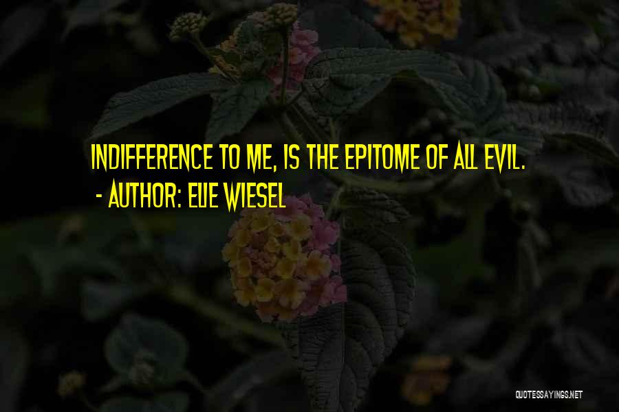 Epitome Quotes By Elie Wiesel