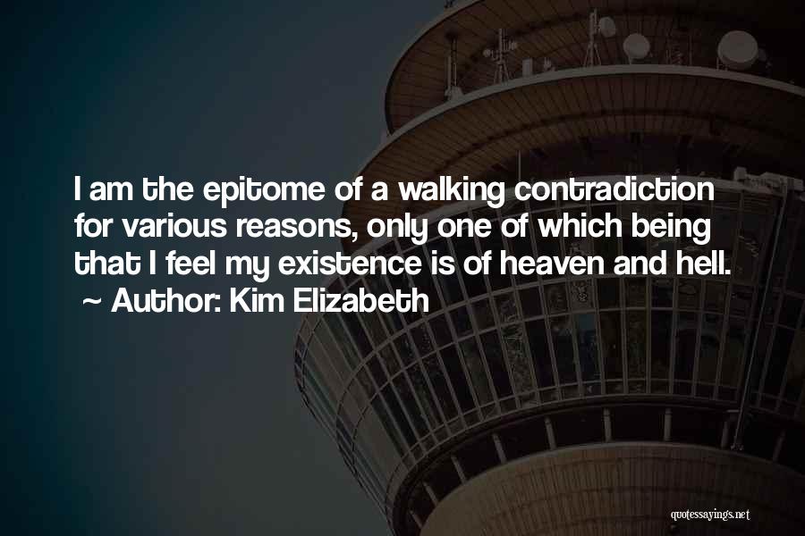 Epitome Quotes By Kim Elizabeth