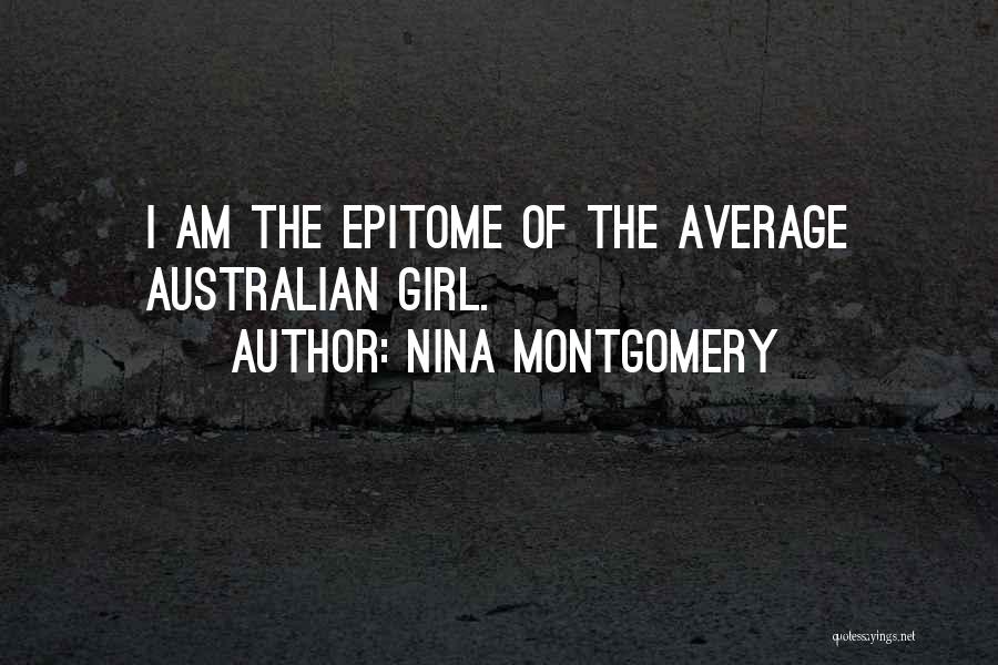 Epitome Quotes By Nina Montgomery