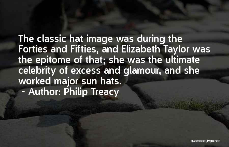 Epitome Quotes By Philip Treacy
