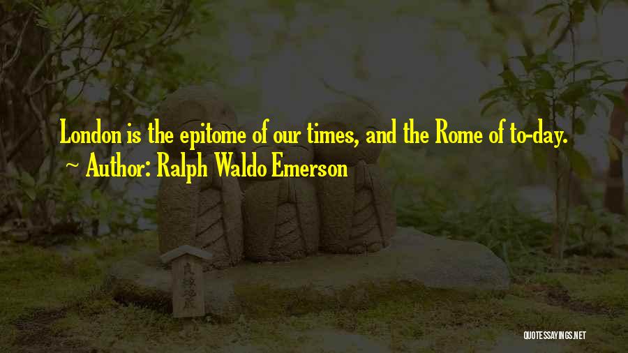 Epitome Quotes By Ralph Waldo Emerson