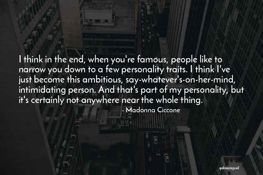 Epitomized Pronunciation Quotes By Madonna Ciccone Epitomized Pronunciation Quotes By Madonna Ciccone