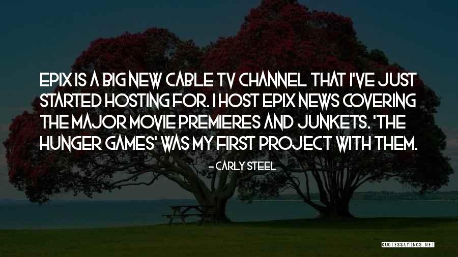Epix Channel Quotes By Carly Steel Epix Channel Quotes By Carly Steel