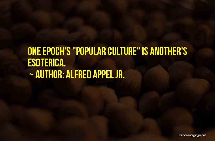 Epoch Quotes By Alfred Appel Jr.