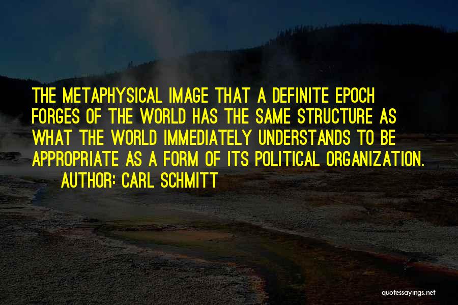 Epoch Quotes By Carl Schmitt