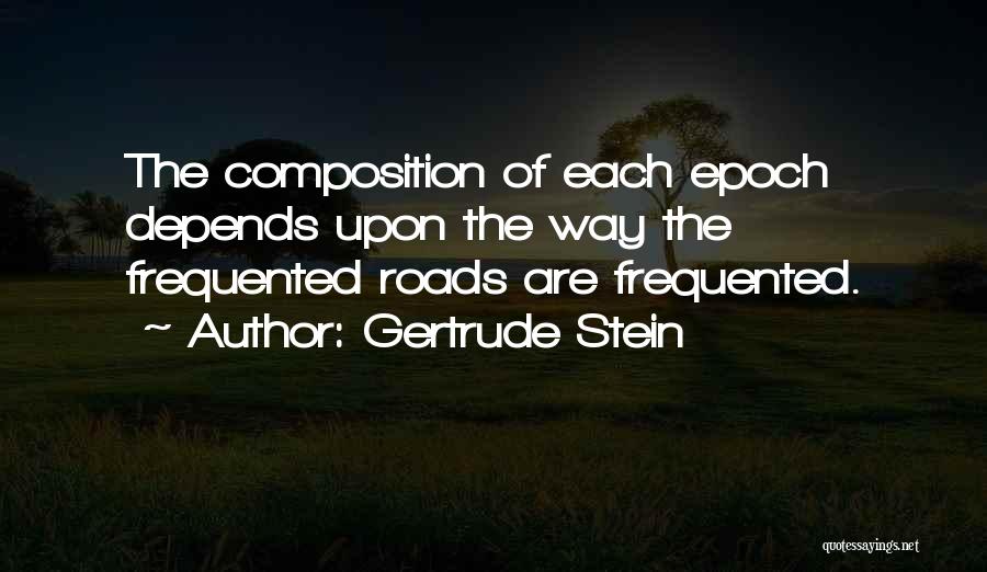 Epoch Quotes By Gertrude Stein