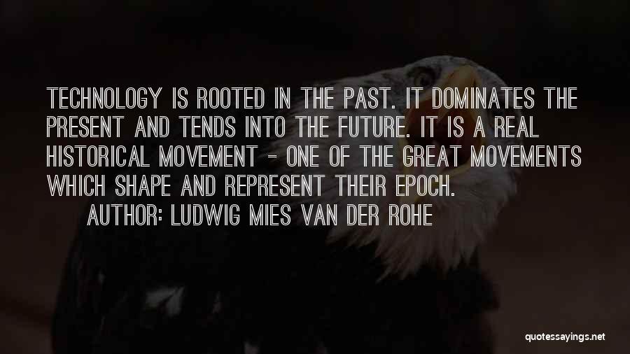 Epoch Quotes By Ludwig Mies Van Der Rohe