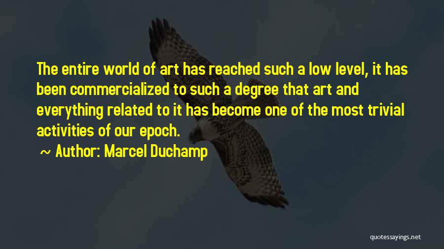 Epoch Quotes By Marcel Duchamp