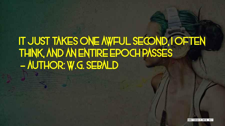 Epoch Quotes By W.G. Sebald