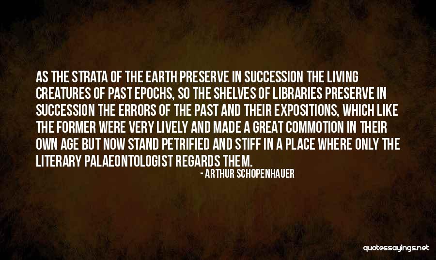 Epochs Of Earth Quotes By Arthur Schopenhauer