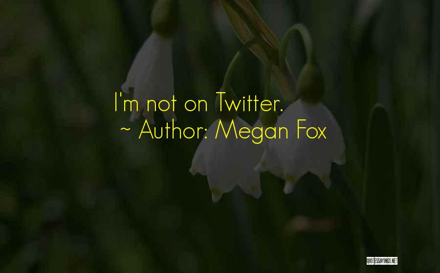 Eppendorfer Baum Quotes By Megan Fox