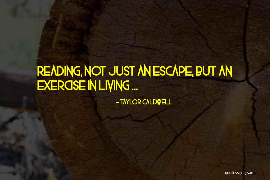 Eppes Quotes By Taylor Caldwell Eppes Quotes By Taylor Caldwell