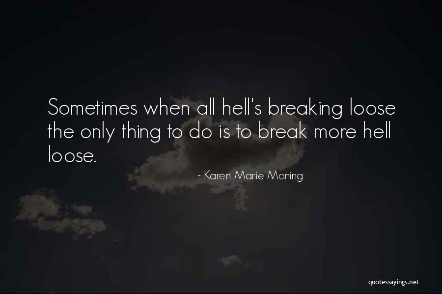 Eppure Sentire Quotes By Karen Marie Moning Eppure Sentire Quotes By Karen Marie Moning